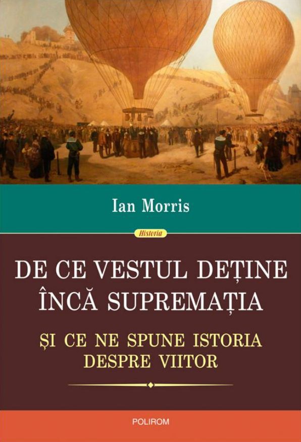 De ce Vestul detine inca suprematia si ce ne spune istoria despre viitor