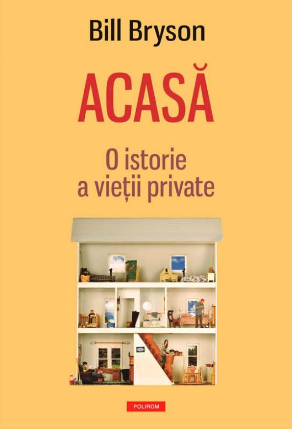 Acasa. O istorie a vietii private