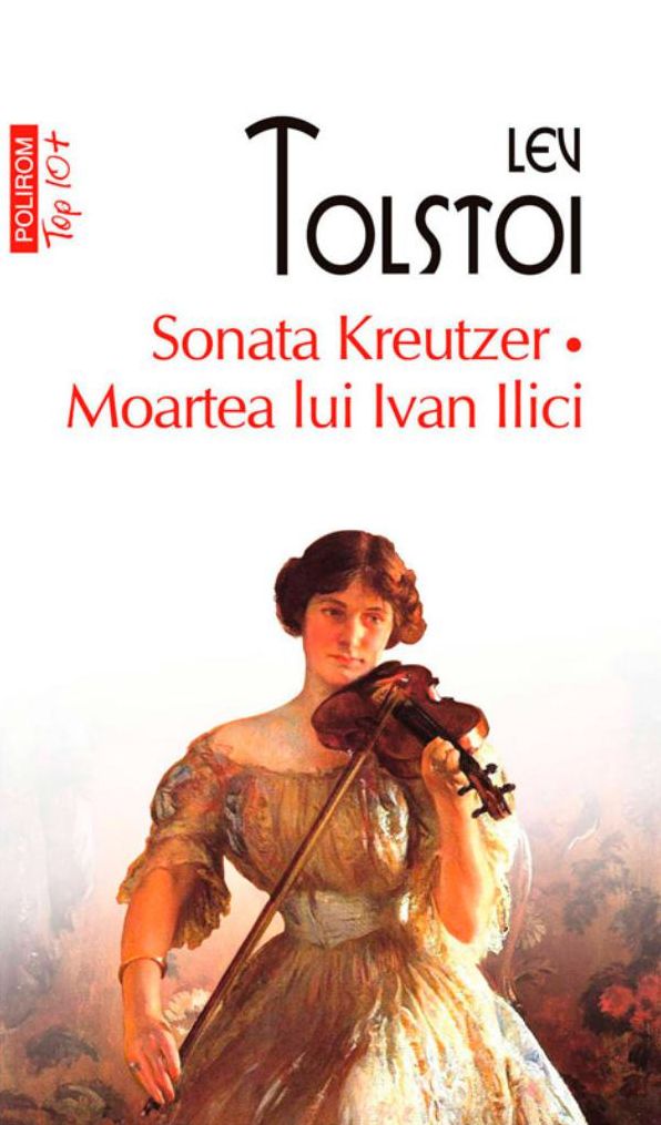 Sonata Kreutzer. Moartea lui Ivan Ilici