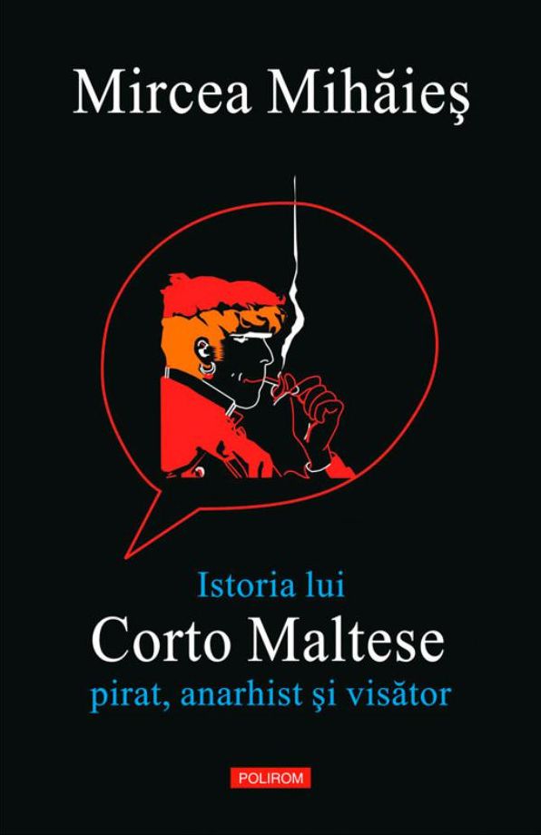 Istoria lui Corto Maltese. Pirat, anarhist si visator