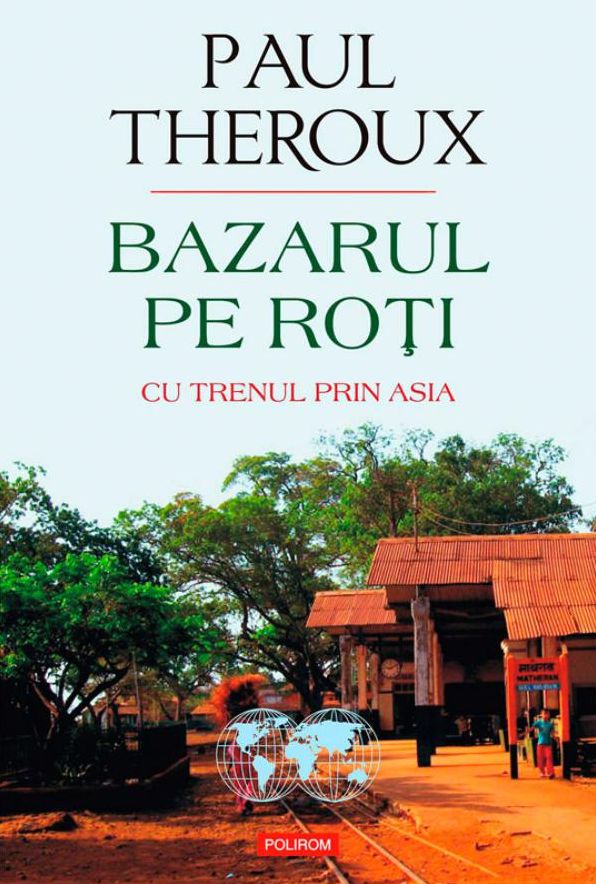 Bazarul pe roti. Cu trenul prin Asia