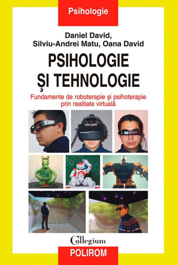 Psihologie si tehnologie. Fundamente de roboterapie si psihoterapie prin realitate virtuala