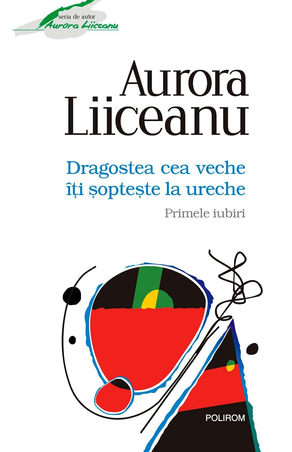Dragostea cea veche îţi şopteşte la ureche: Primele iubiri