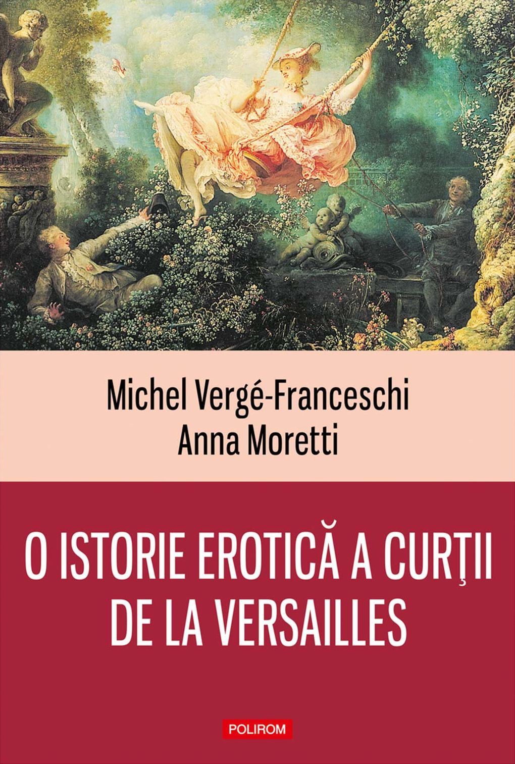 O istorie erotică a curţii de la Versailles: (1661-1789)