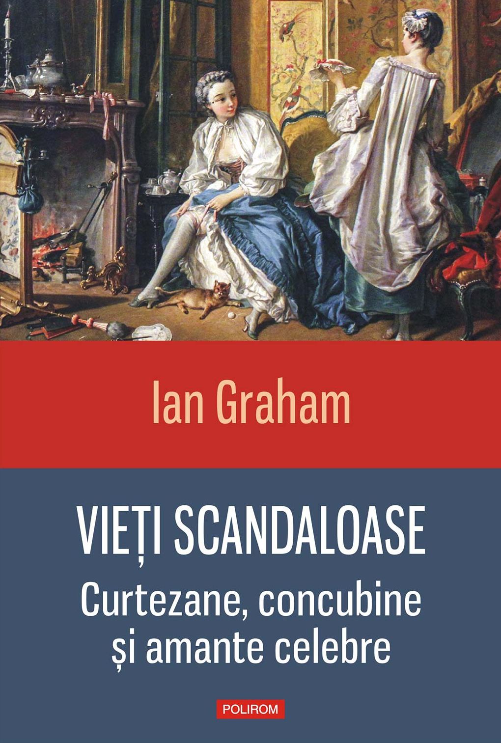 Vieţi scandaloase: curtezane, concubine şi amante celebre
