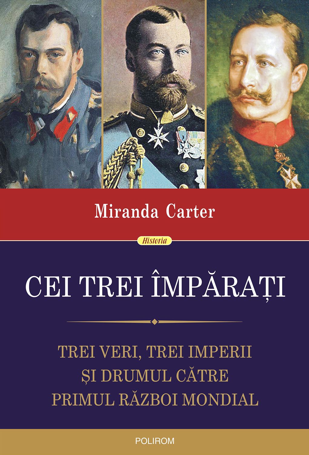 Cei trei împăraţi: trei veri, trei imperii şi drumul către Primul Război Mondial