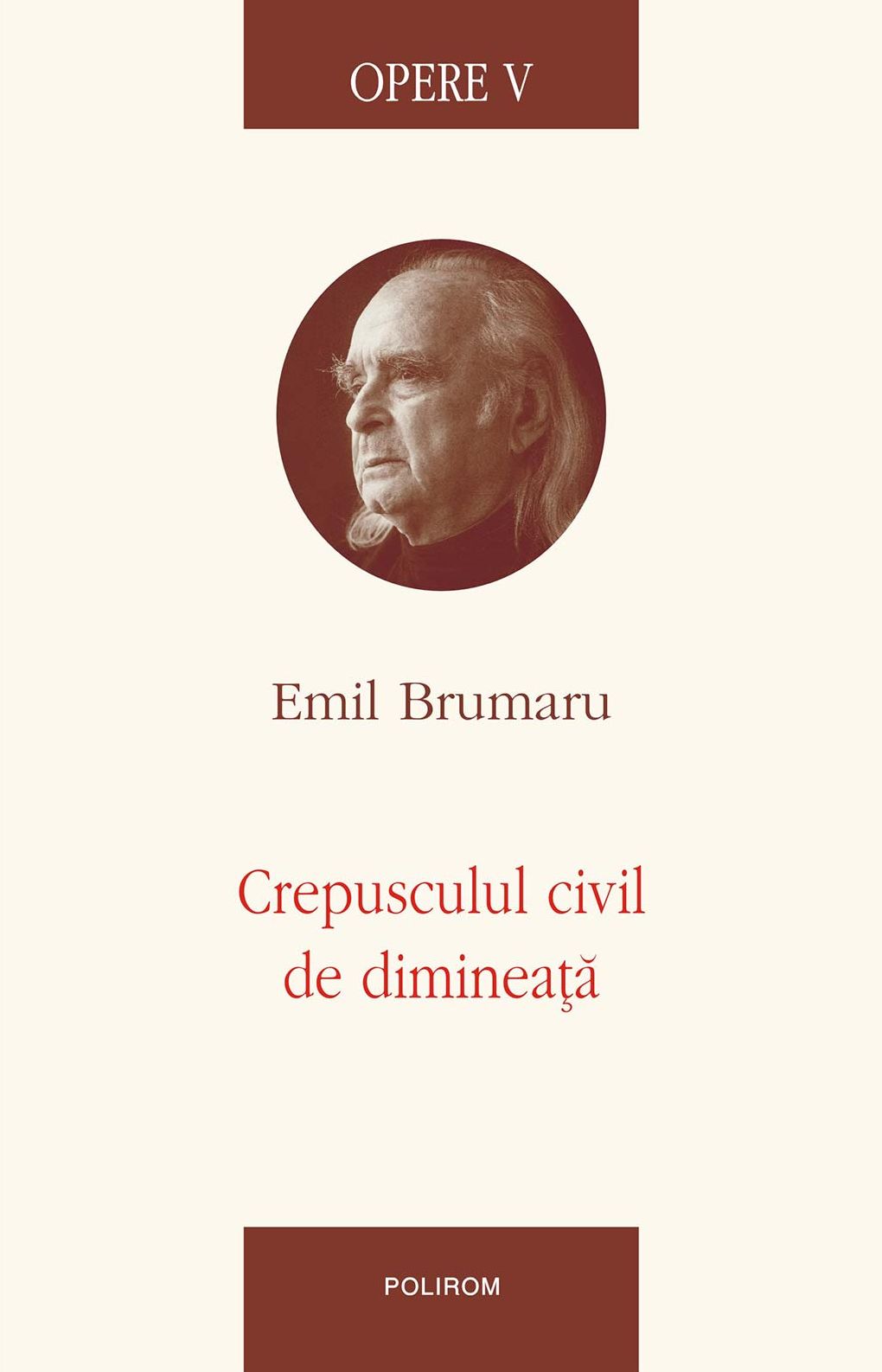 Opere 5. Crepusculul civil de dimineaţă