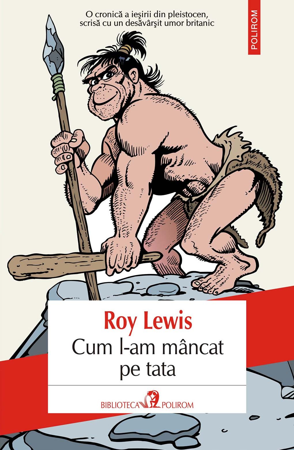 Cum l-am mâncat pe tata sau Omul evoluției