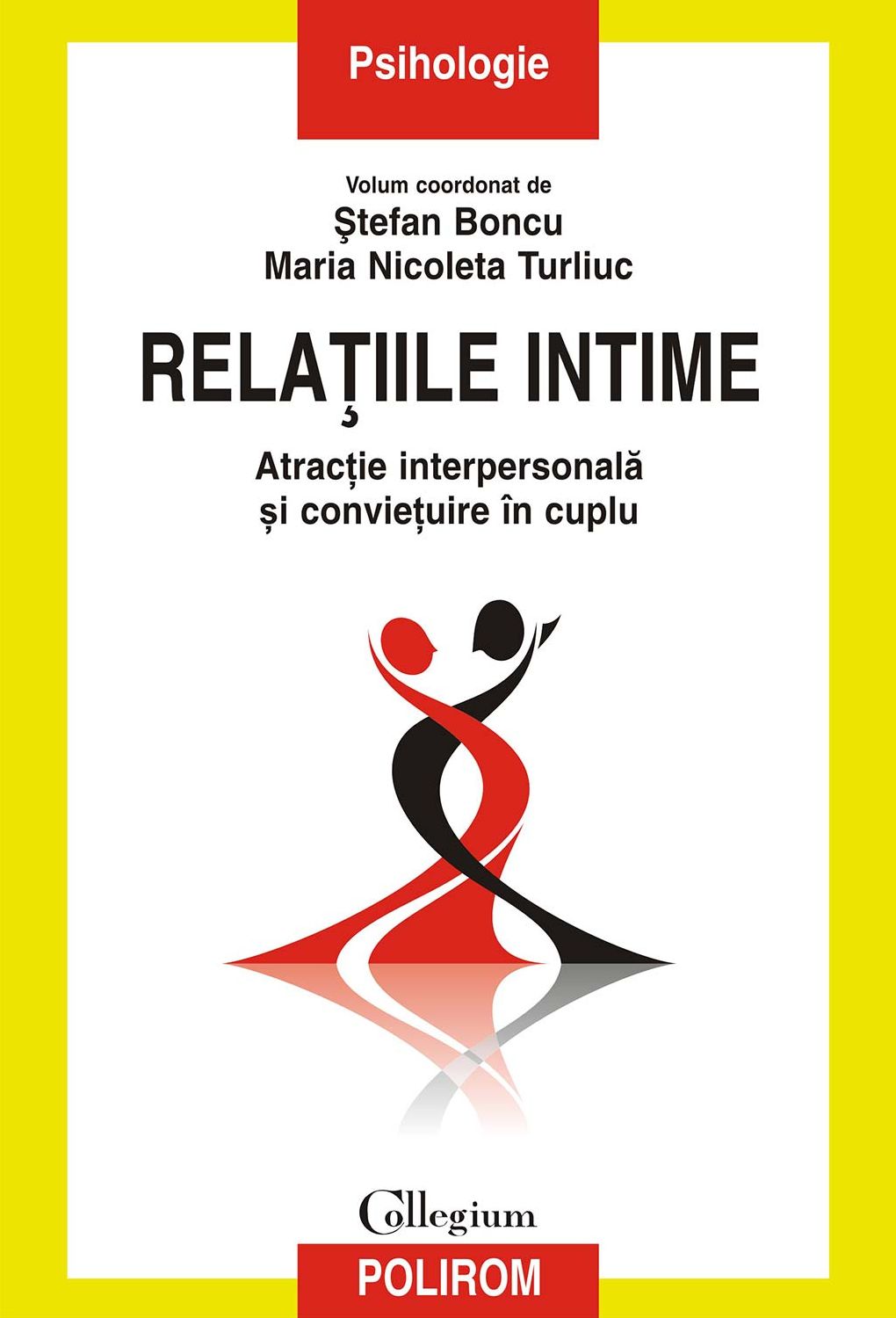 Relațiile intime. Atracție interpersonală și conviețuire în cuplu