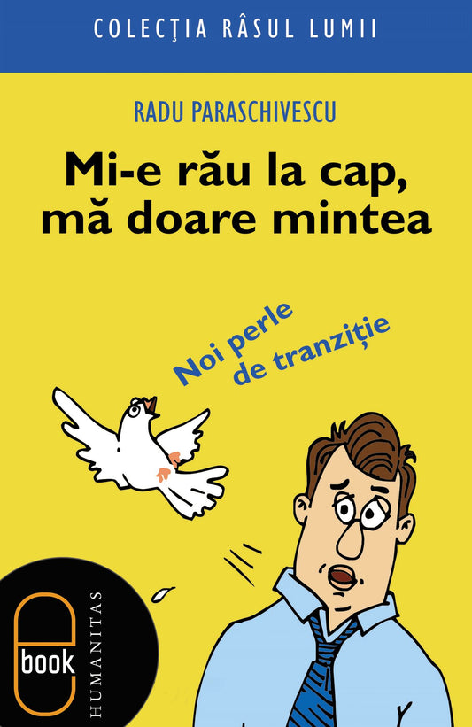Mi-e rau la cap, ma doare mintea