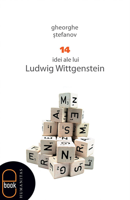 14 idei ale lui Ludwig Wittgenstein