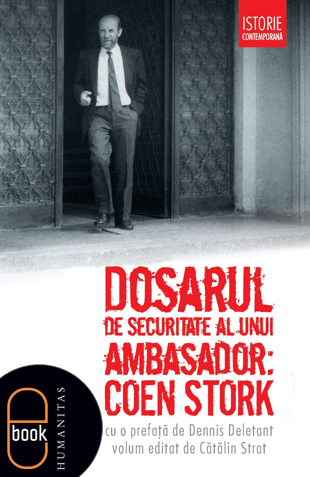 Dosarul de securitate al unui ambasador. Coen Stork