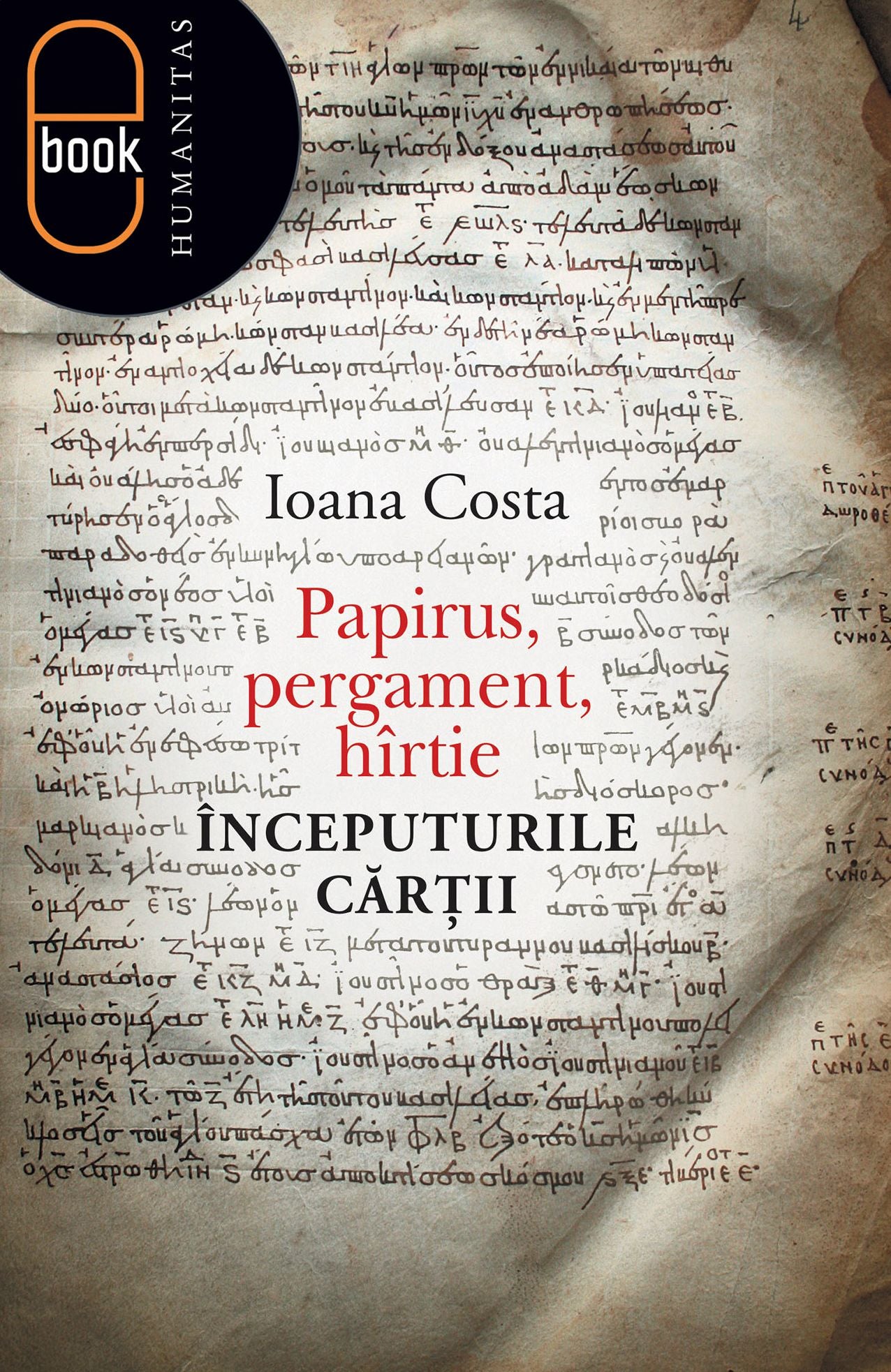 Papirus, pergament, hartie. Inceputurile cartii
