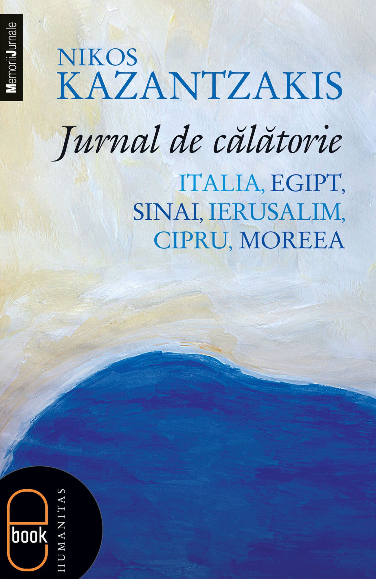Jurnal de calatorie. Italia, Egipt, Sinai, Ierusalim, Cipru, Moreea