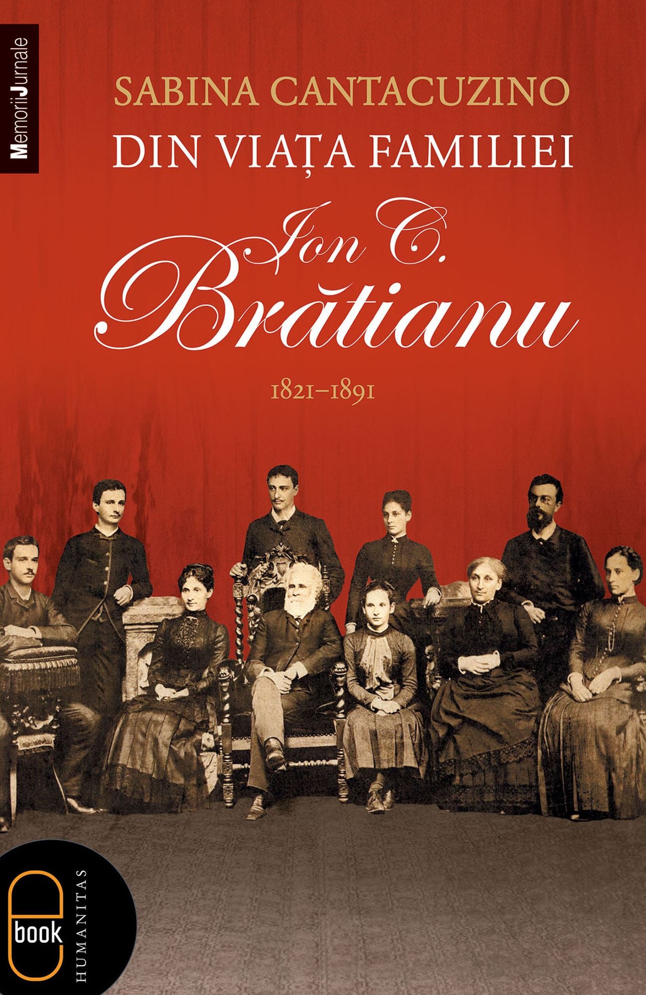Din viata familiei Ion C. Bratianu 1821-1891
