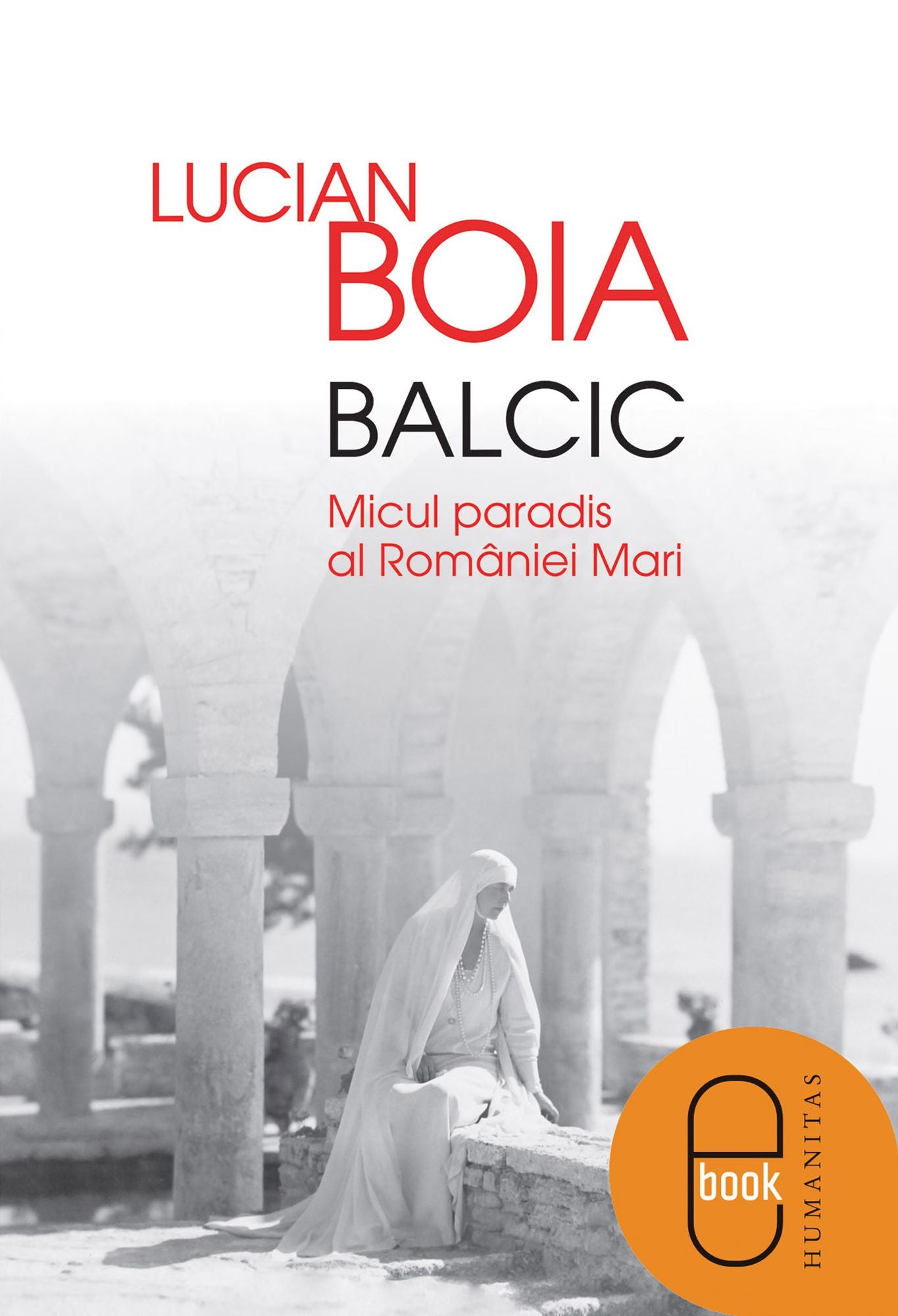 Balcic. Micul paradis al Romaniei Mari