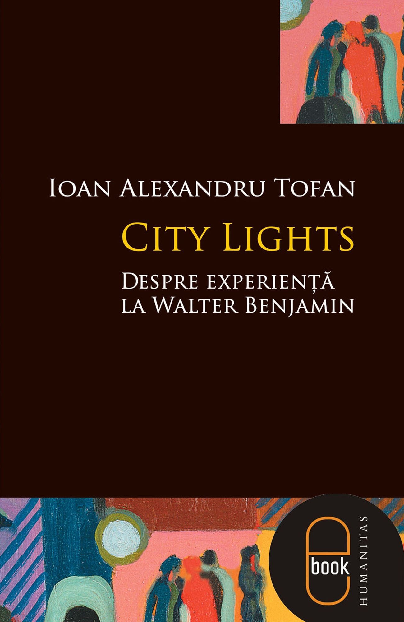 City Lights. Despre experienta la Walter Benjamin