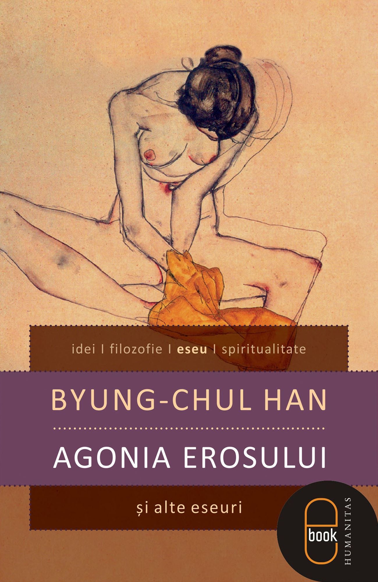 Agonia erosului si alte eseuri