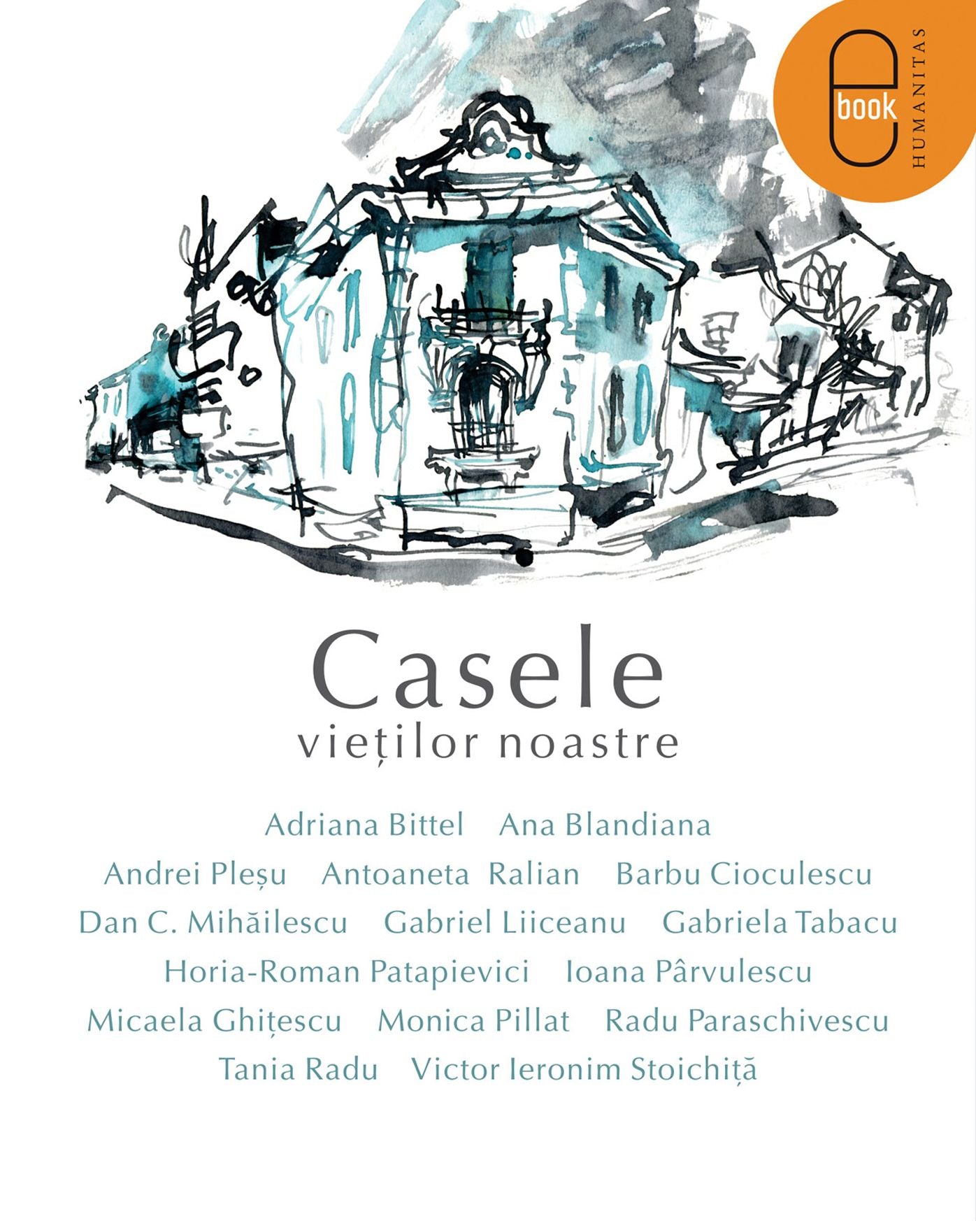 Casele vieţilor noastre