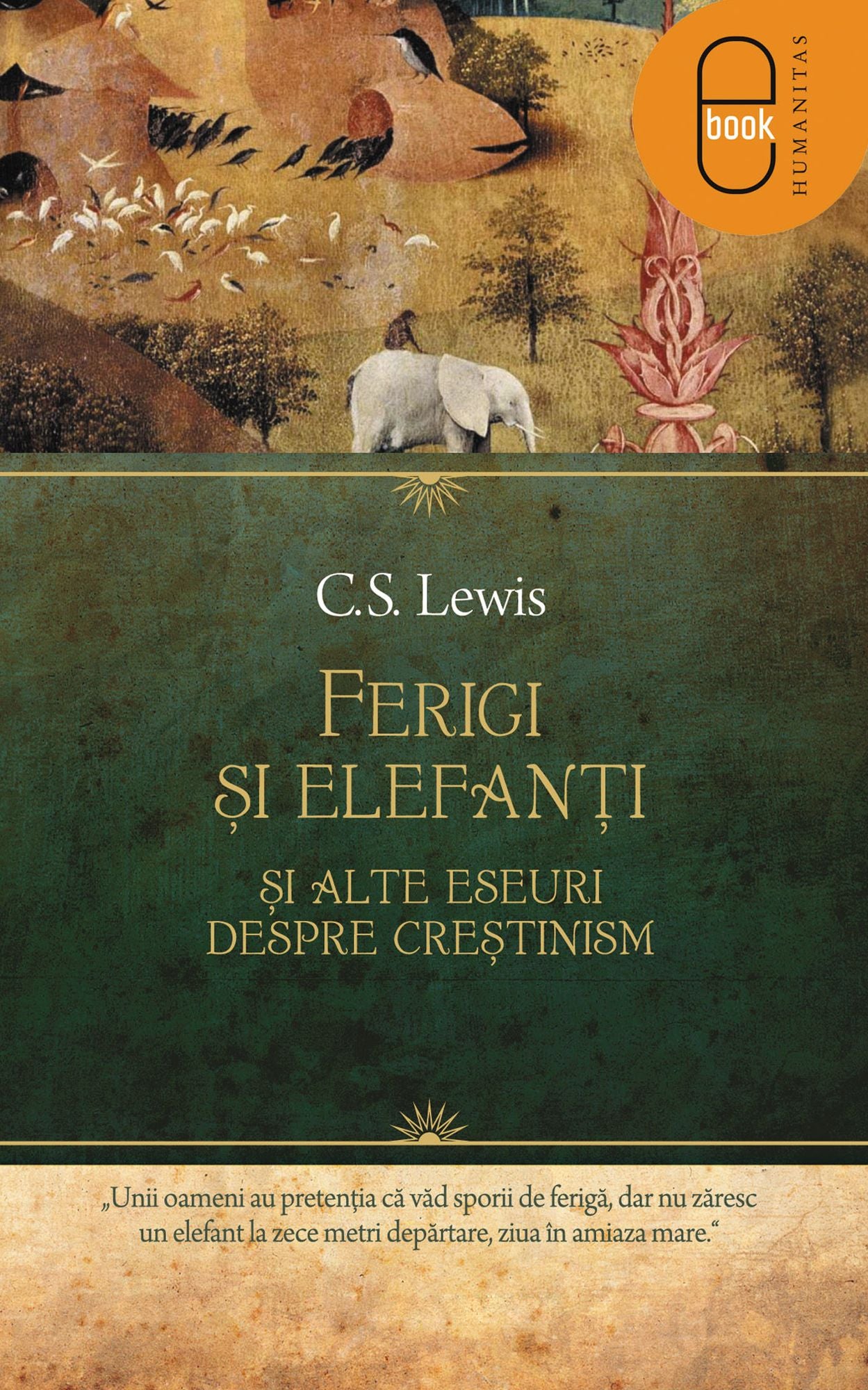 Ferigi şi elefanţi şi alte eseuri despre creştinism