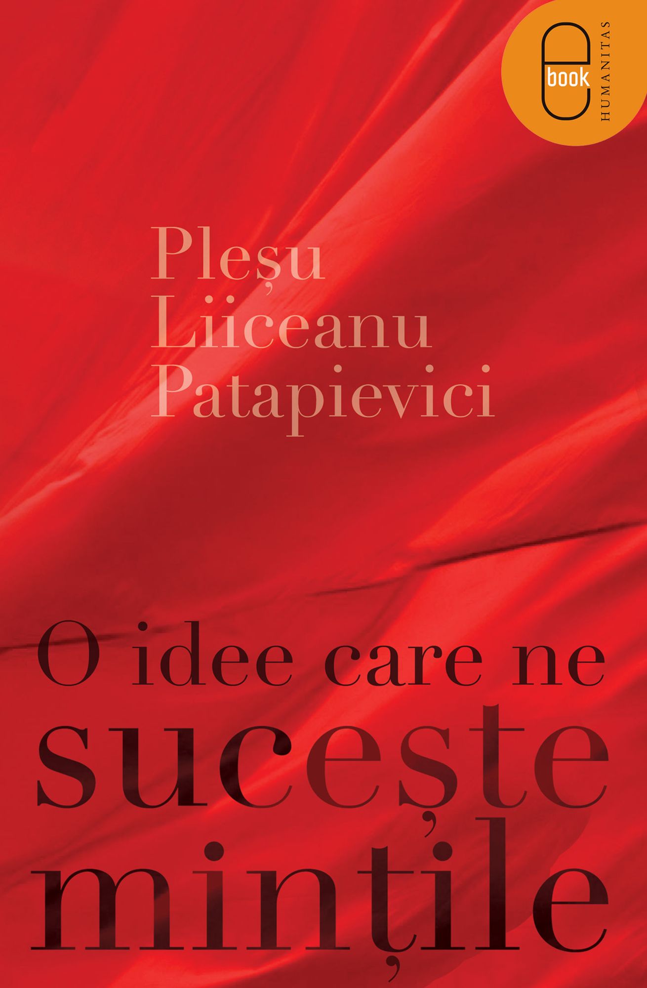 O idee care ne suceste mintile