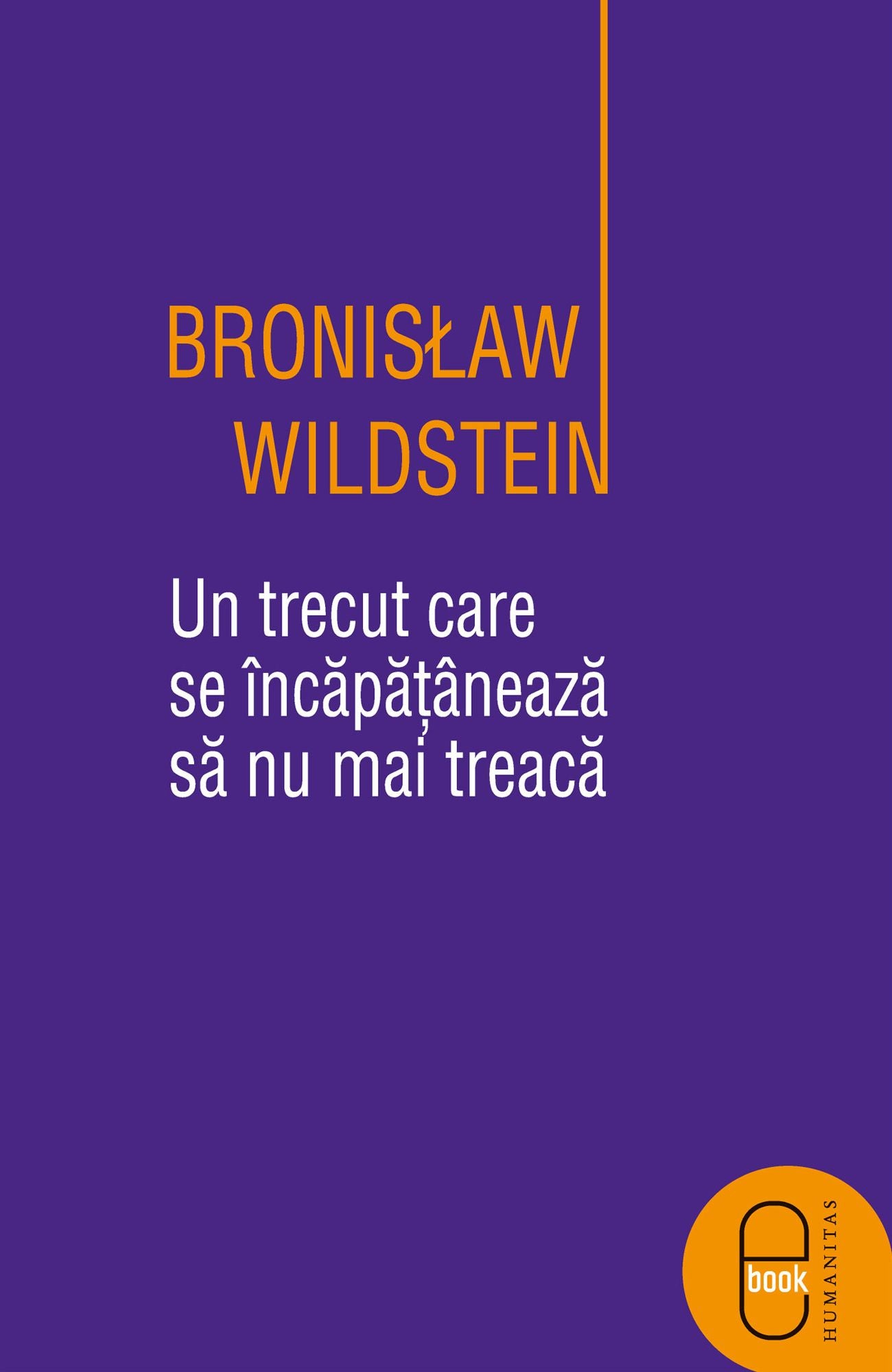 Un trecut care se incapataneaza sa nu mai treaca