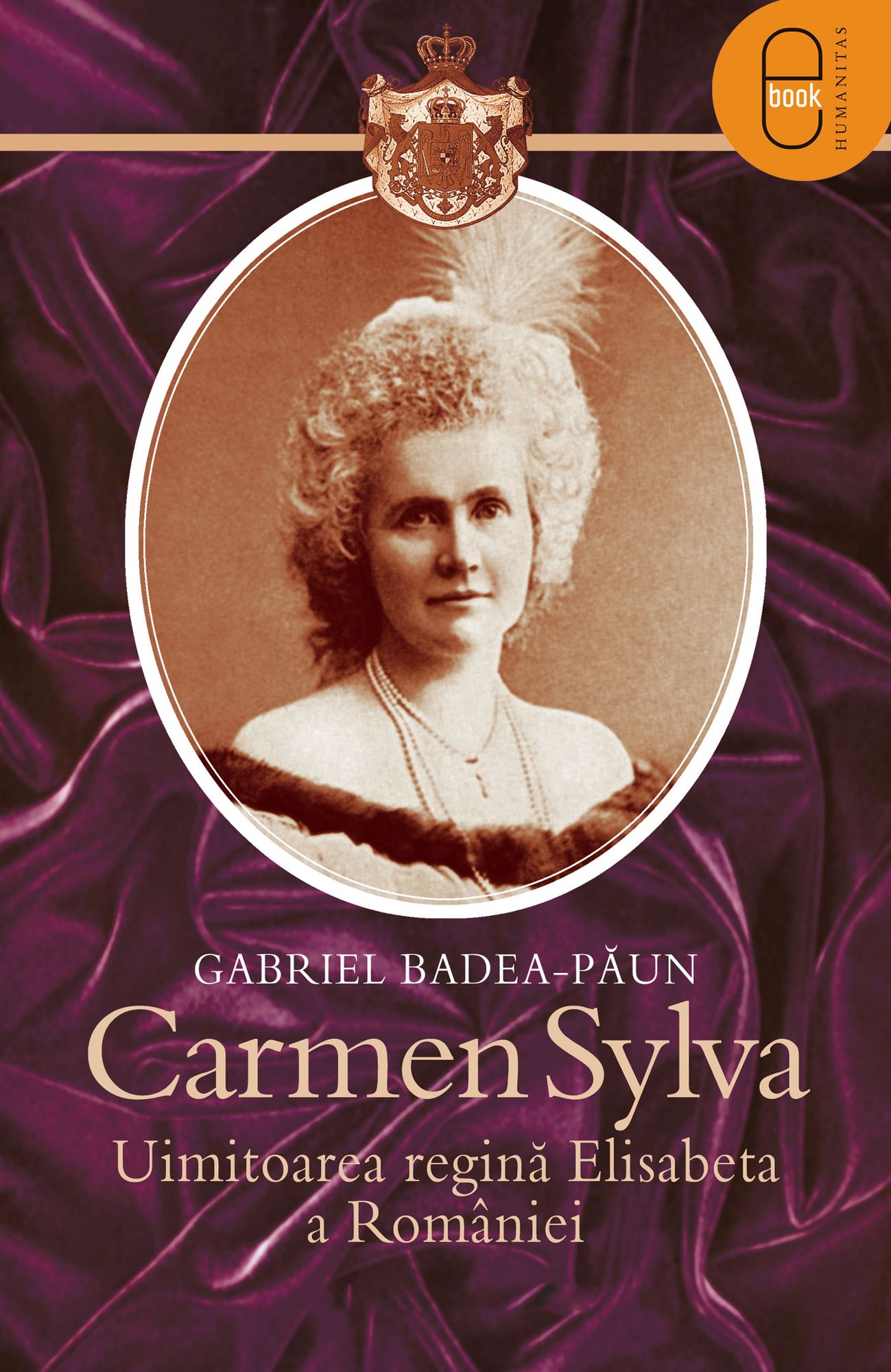 Carmen Sylva. Uimitoarea regina Elisabeta a Romaniei