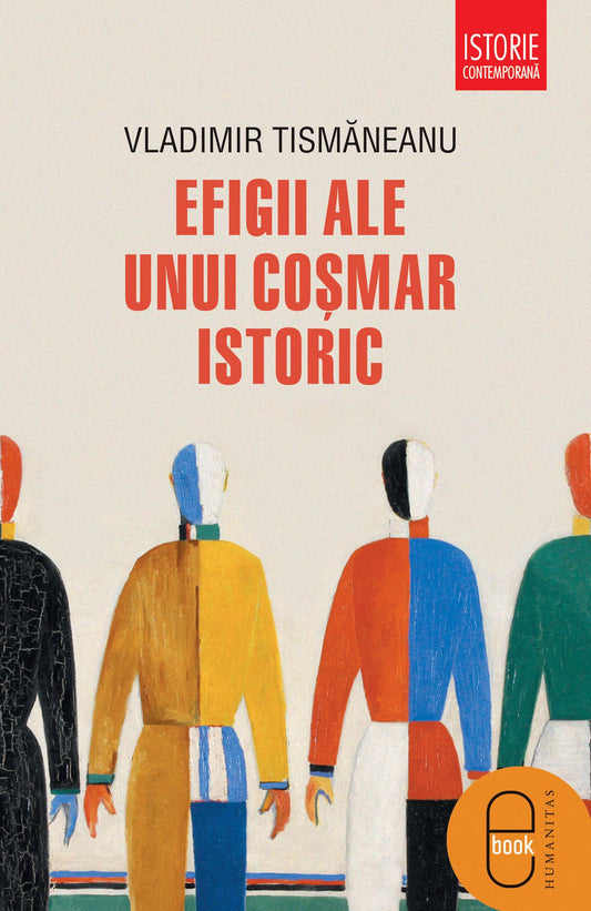 Efigii ale unui cosmar istoric