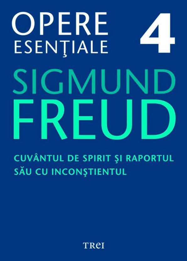 Opere esentiale, vol. 4 - Cuvantul de spirit si raportul sau cu inconstientul
