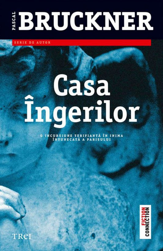 Casa Ingerilor. O incursiune terifianta in inima intunecata a Parisului