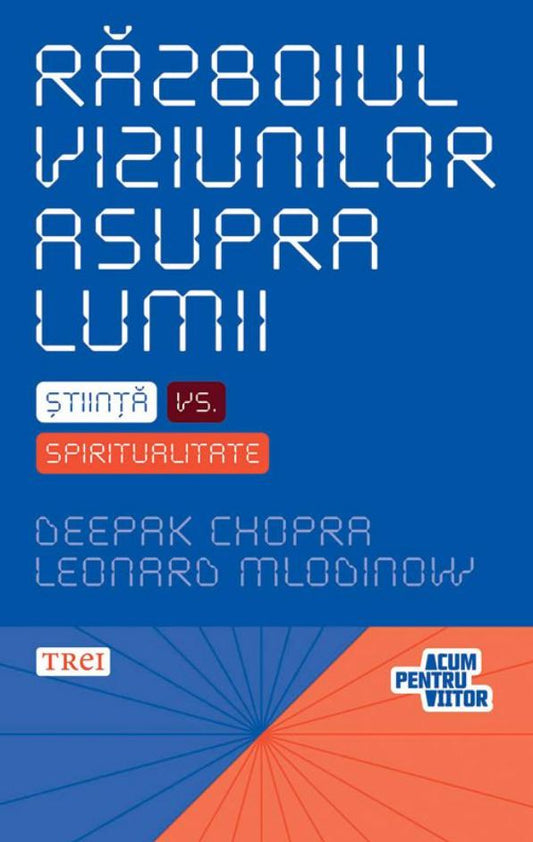Razboiul viziunilor asupra lumii. Stiinta vs. spiritualitate