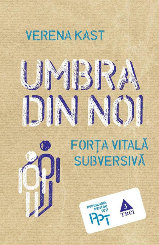 Umbra din noi. Forta vitala subversiva