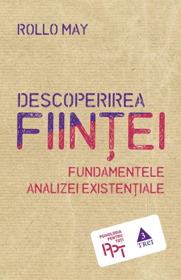 Descoperirea fiintei. Fundamentele analizei existentiale