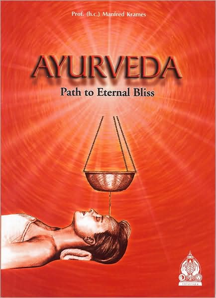 Ayurveda: Path To Eternal Bliss