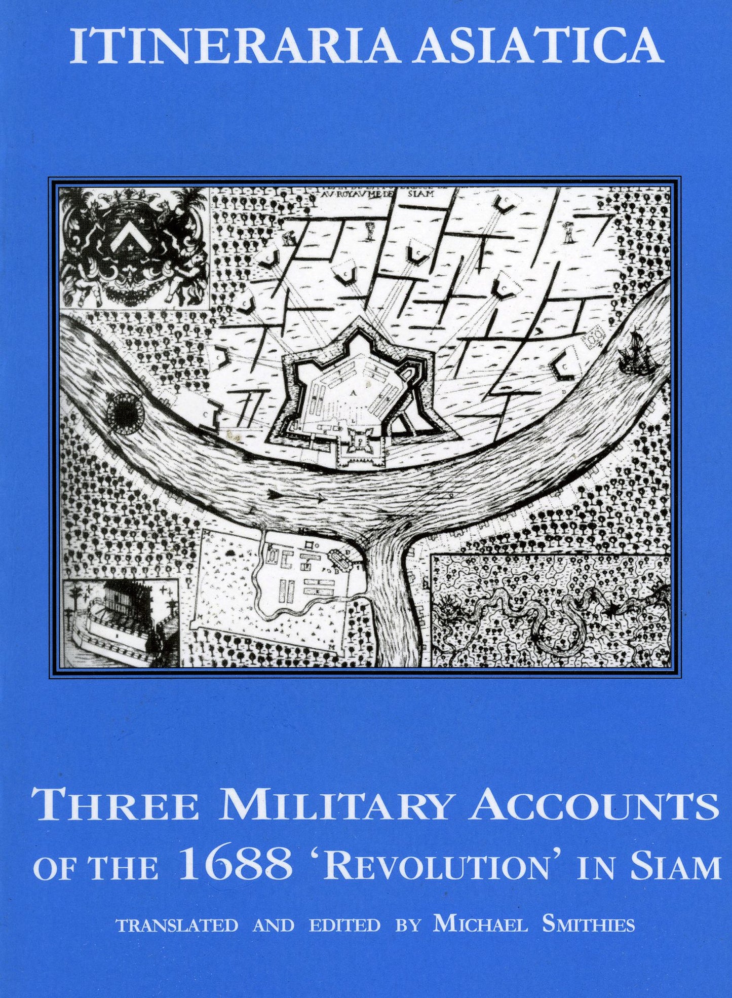 Three Military Accounts of the 1688 Revolution in Siam