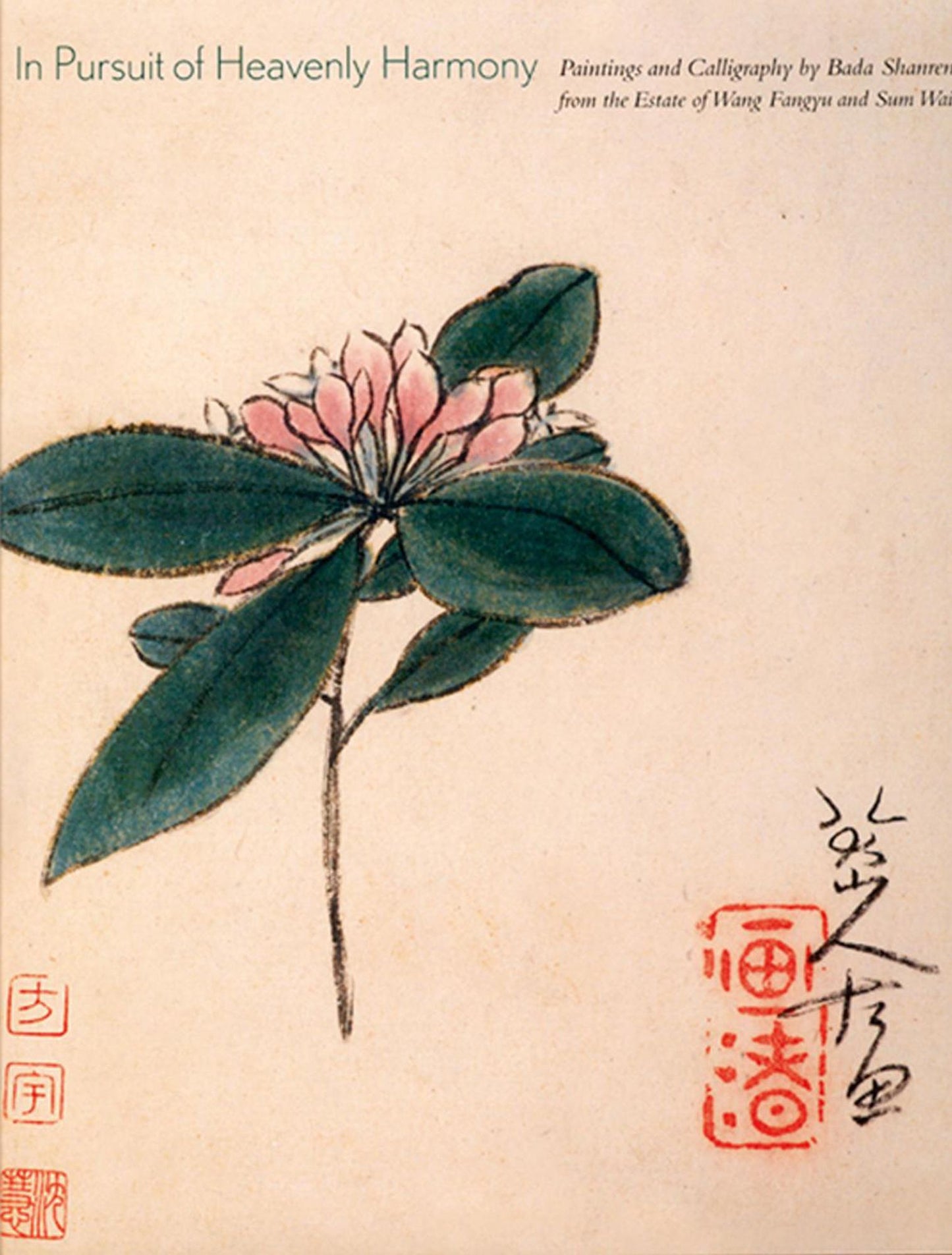 In Pursuit of Heavenly Harmony: Paintings and Calligraphy by Bada Shanren