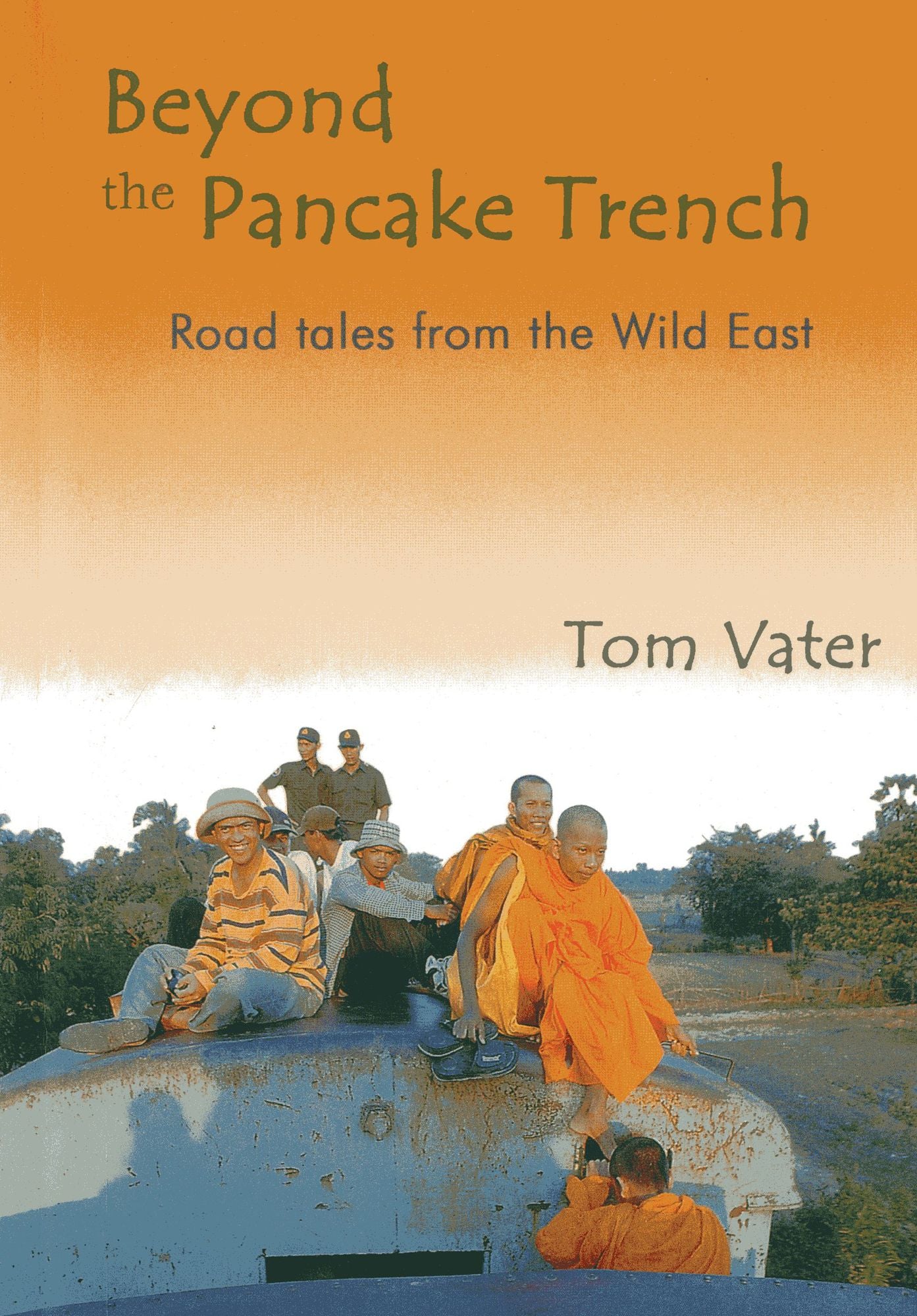 Beyond the Pancake Trench: Road Tales from the Wild East