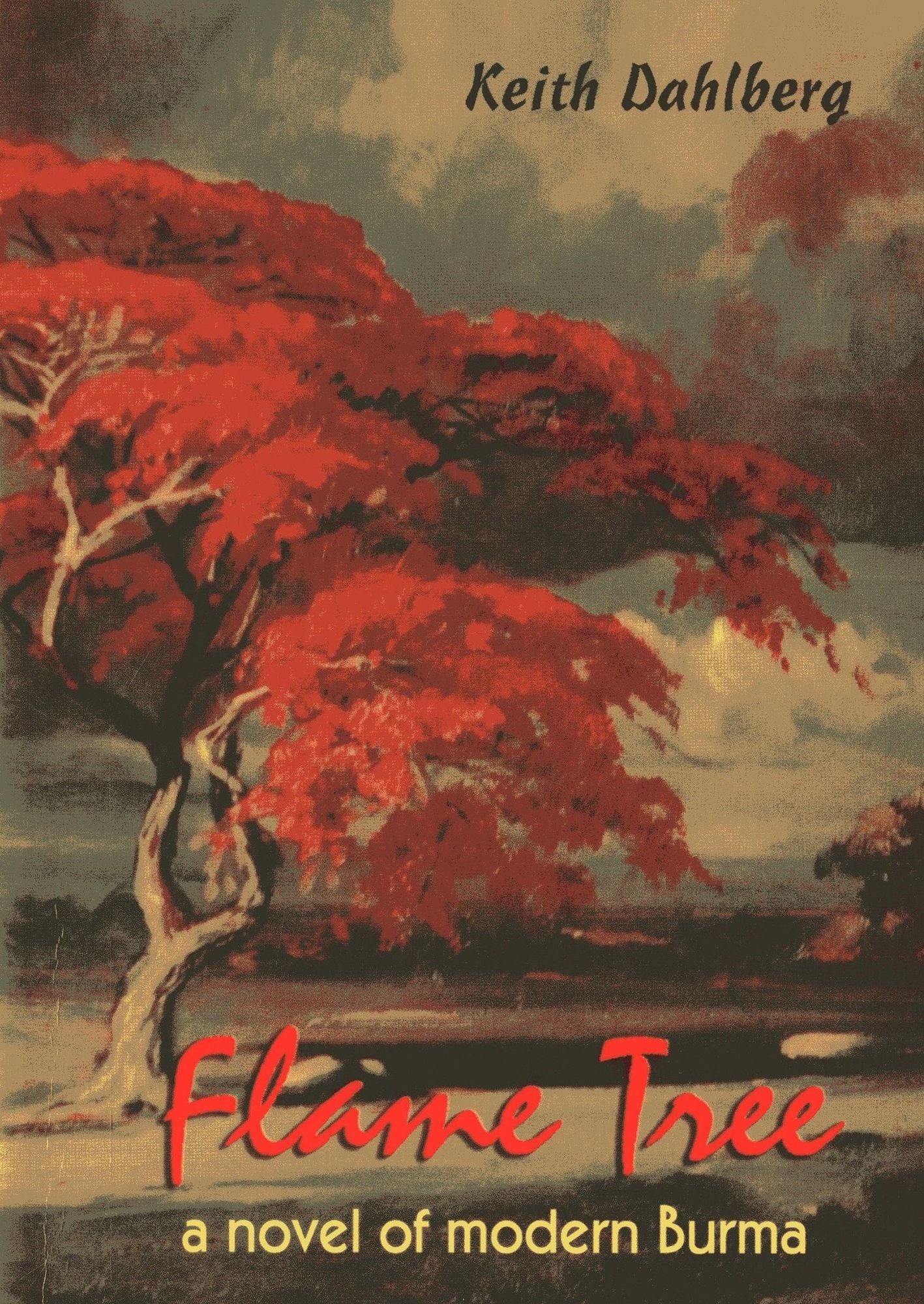Flame Tree: A Novel of Modern Burma