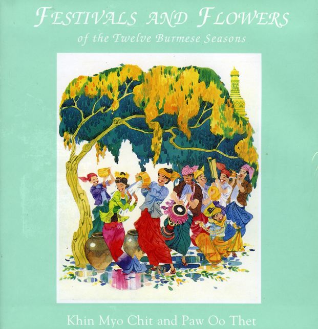 Festivals and Flowers of the Twelve Burmese Seasons