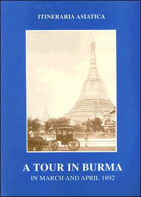 Note on a Tour in Burma March & April 1892
