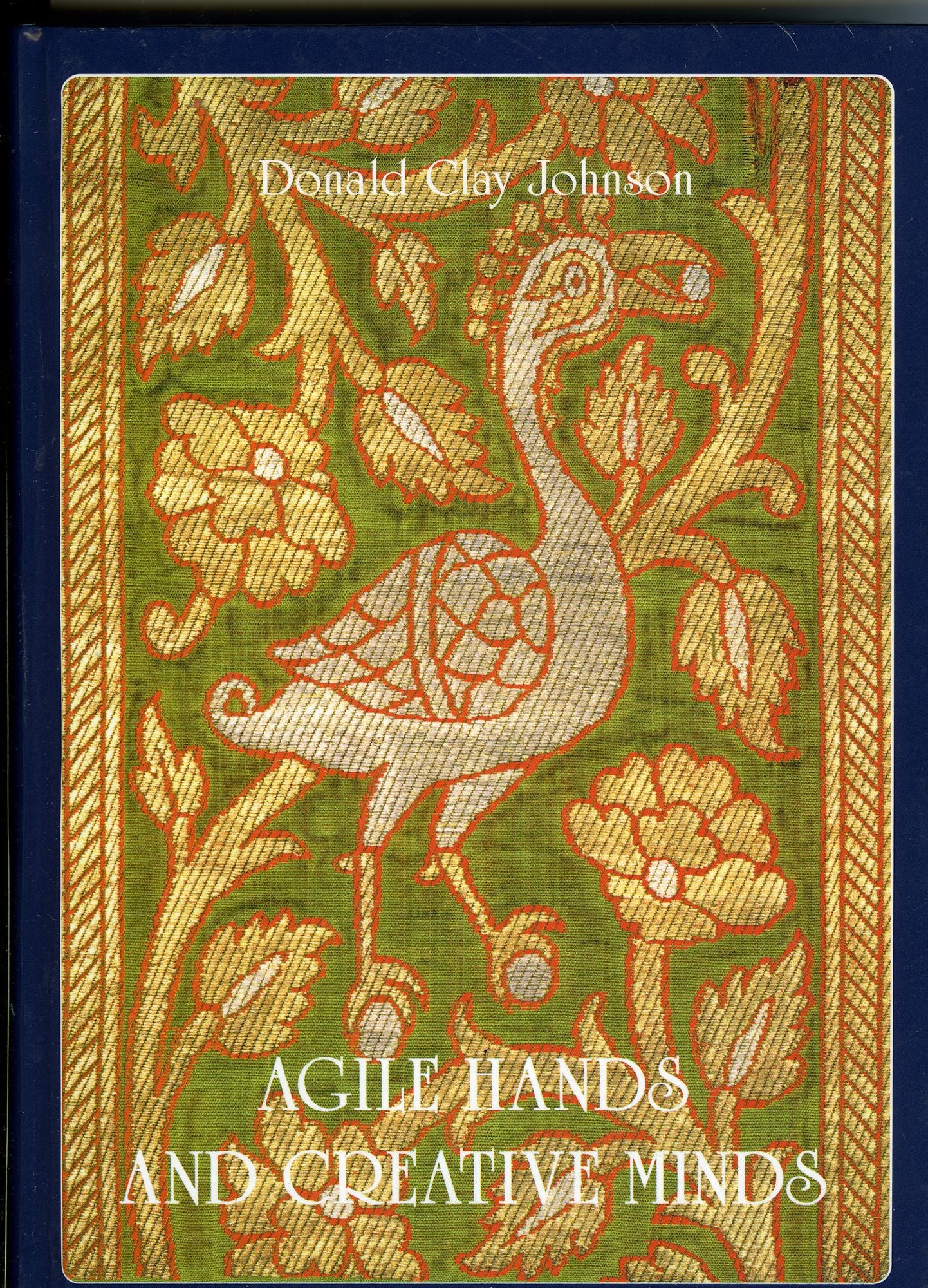 Agile Hands and Creative Minds: A Bibliography of Textile Traditions in Afghanistan, Bangladesh, Bhutan, India, Nepal, Pakistan, and Sri Lanka