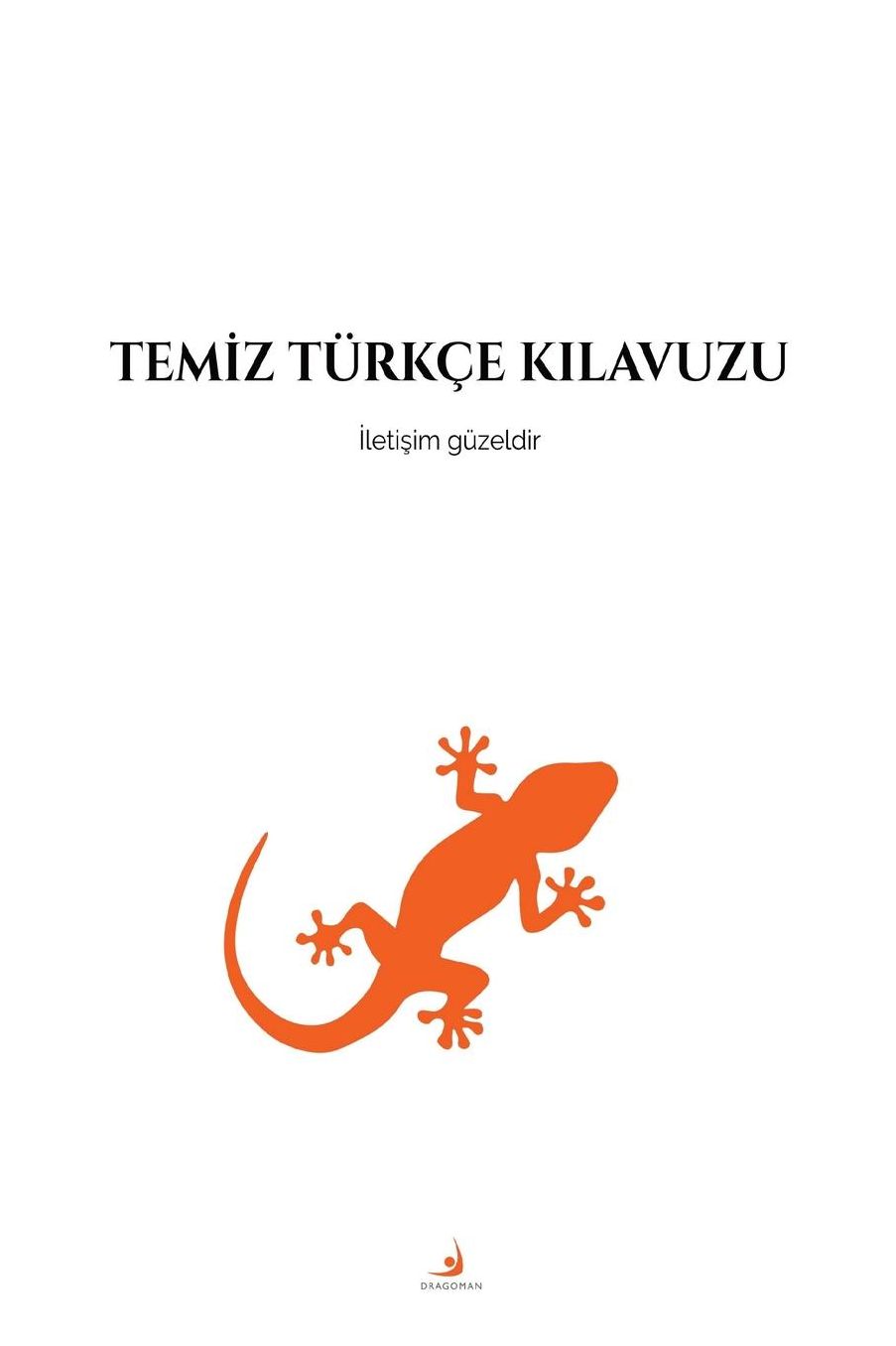 Temiz Türkçe K: iletisim guzeldir
