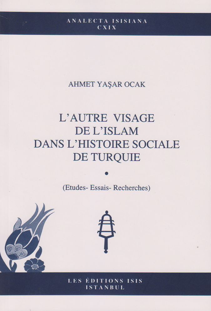 Autre Visage de L'Islam dans L'Histoire Sociale de Turquie