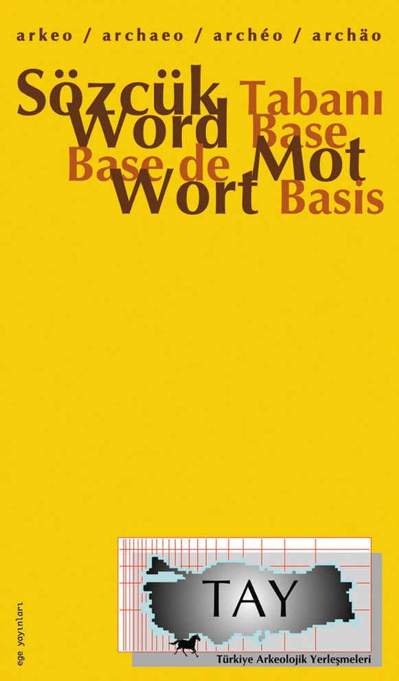 Arkeo Sozcuk Tabani / Archaeo Word Base / Archeo Base De Mot / Archaeo Wort Basis
