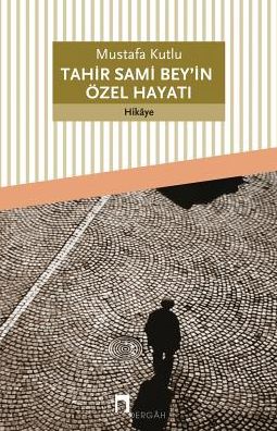 TAHIR SAMI BEY'IN OZEL HAYATI