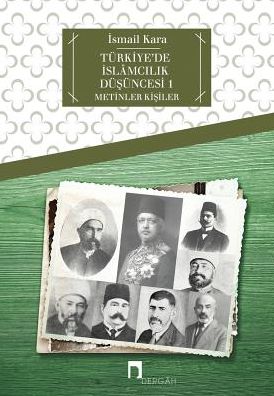 TÜRKIYE'DE ISLAMCILIK DUSUNCESI: Metinler / Kisiler