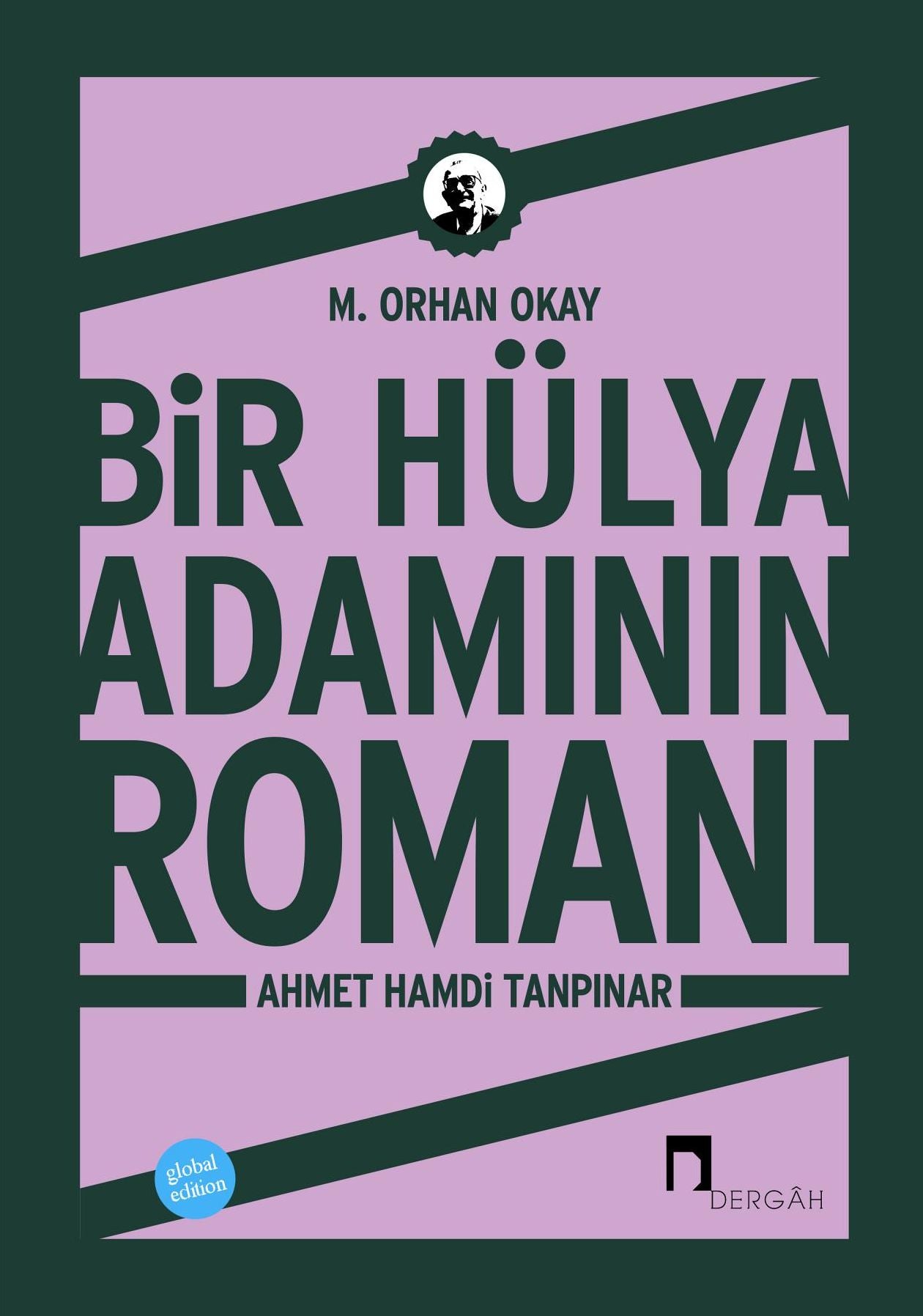 BIR HULYA ADAMININ ROMANI: AHMET HAMDI TANPINAR
