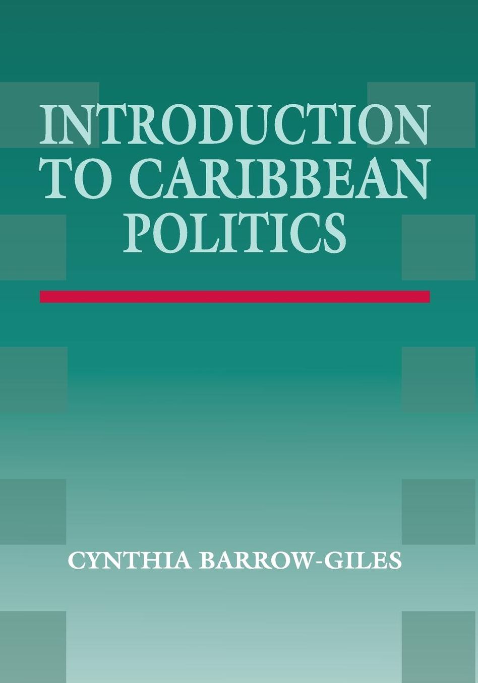 Introduction to Caribbean Politics: Text and Readings