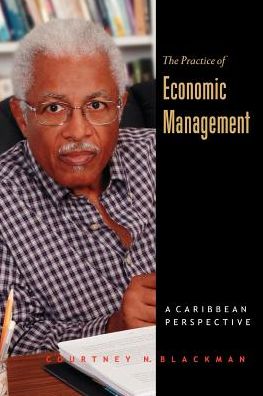 The Practice of Economic Management: A Caribbean Perspective