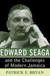 Edward Seaga and the Challenges of Modern Jamaica